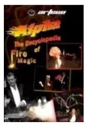 Alpha's Encyclopedia of Fire Magic - 4 DVD Set