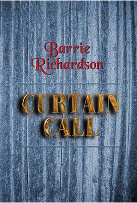 Barrie Richardson - Curtain Call - Click Image to Close