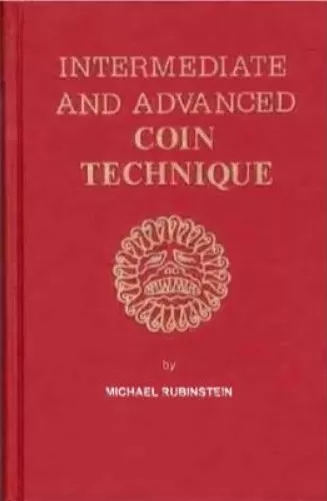 Intermediate and Advanced Coin Technique By Michael Rubinstein - Click Image to Close