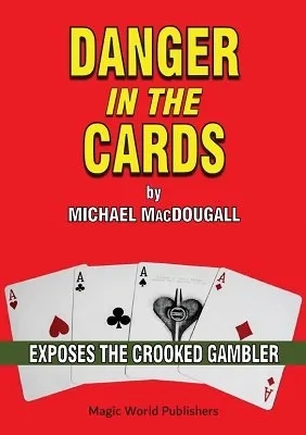 Danger in the Cards by Michael MacDougall - Click Image to Close