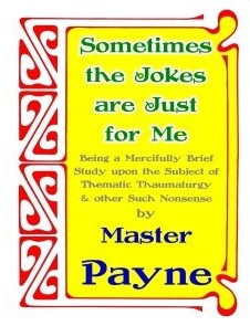 Sometimes the Jokes are Just for Me by Master Payne - Click Image to Close
