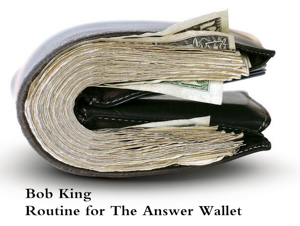 Bob King - Routine for The Answer Wallet - Click Image to Close