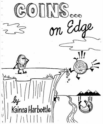Kainoa Harbottle - Coins on Edge - Click Image to Close