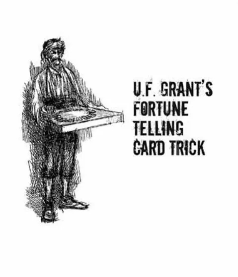 UF Grant - Grant's Fortune Telling Card Trick By UF Grant - Click Image to Close