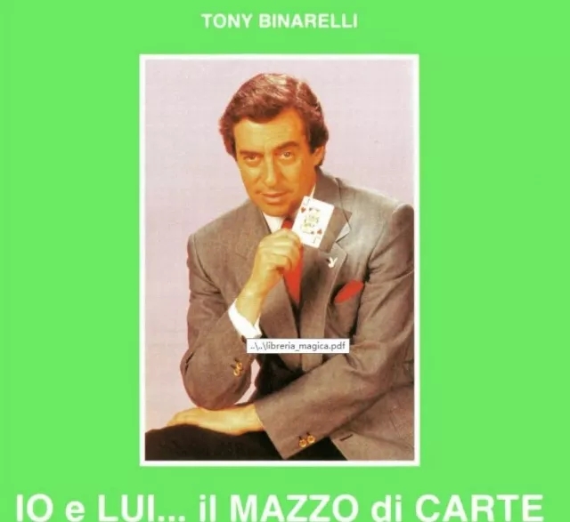 TONY BINARELLI - IO E LUI. IL MAZZO DI CARTE - Click Image to Close