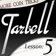Tarbell 5: More Coin Tricks (Instant Download) - Click Image to Close