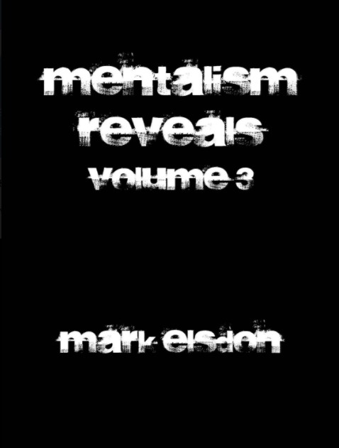 Mentalism Reveals 3 By Mark Elsdon - Click Image to Close