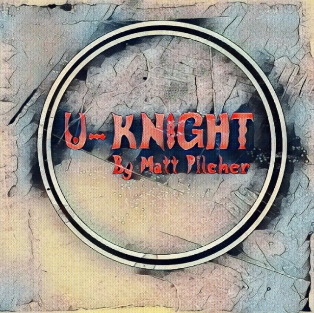 U-Knight - By Matt Pilcher - Click Image to Close