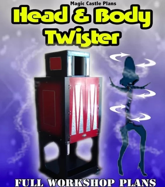 The Head & Body Twister Illusion Plans - INSTANT DOWNLOAD - Click Image to Close
