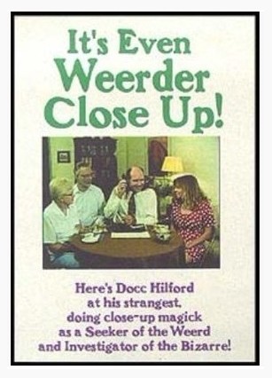 Docc Hilford - It is Even Weerder Close Up - Click Image to Close