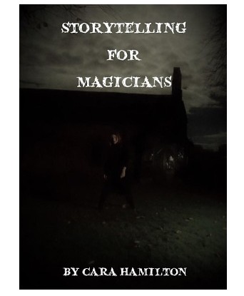 Cara Hamilton - Storytelling for Magicians - Click Image to Close