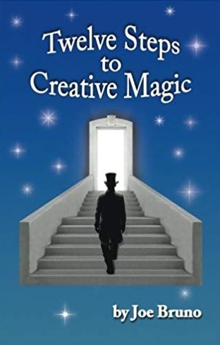Joseph Bruno - Twelve Steps to Creative Magic - Click Image to Close