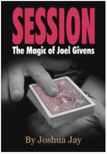 Joshua Jay - Session:The Magic of Joel Givens - Click Image to Close
