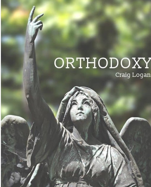 Orthodoxy by Craig Logan (Strongly recommended) - Click Image to Close