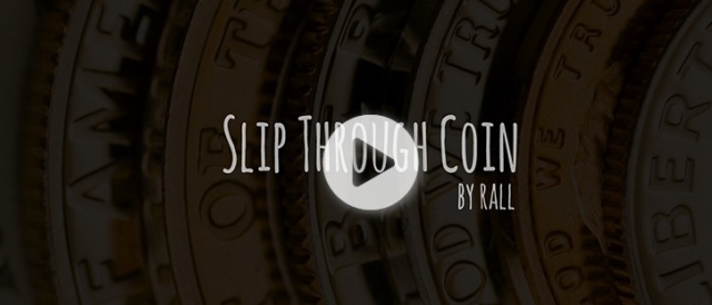Slip Through Coins Magic download (video) by Rall - Click Image to Close