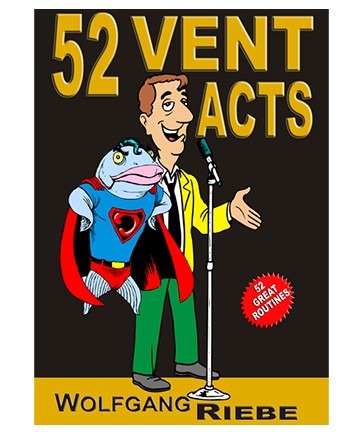 52 Vent Acts by Wolfgang Riebe (strongly recommend) - Click Image to Close