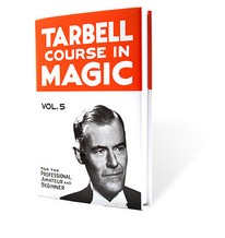 Tarbell Course in Magic Volume 5 - Click Image to Close