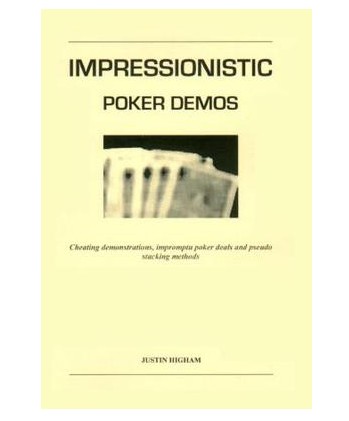 Justin Higham - Impressionistic Poker Demos - Click Image to Close