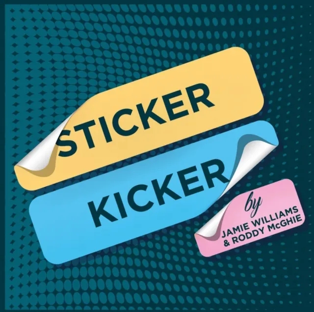 Sticker Kicker by Jamie Williams & Roddy McGhie (Download) - Click Image to Close
