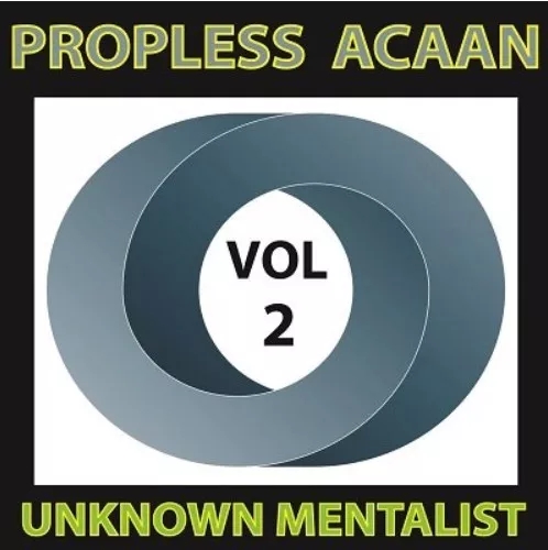 Propless ACAAN Volume 2 by Unknown Mentalist - Click Image to Close