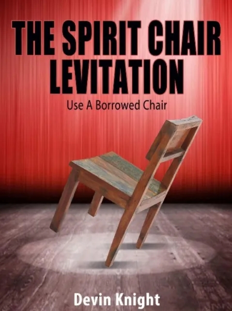 The Spirit Chair Levitation by Devin Knight - Click Image to Close