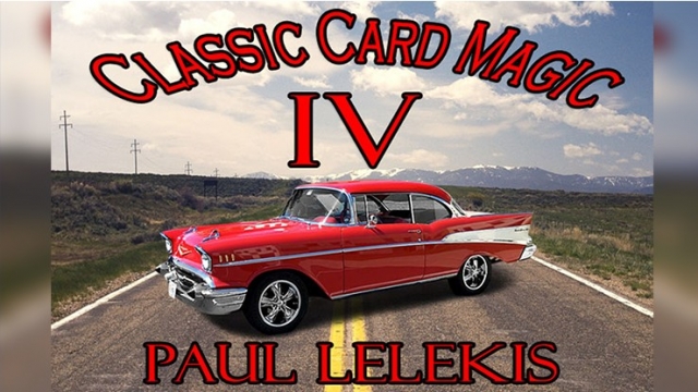 Classic Card Magic IV by Paul A. Lelekis - Click Image to Close
