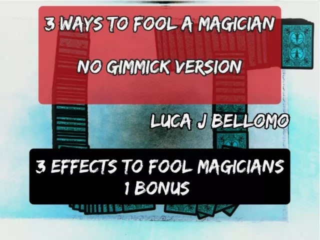 3 Ways to Fool a Magician (No Gimmick) by LJB - Click Image to Close