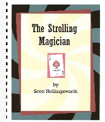 Scott Hollingsworth - The Strolling Magician - Click Image to Close
