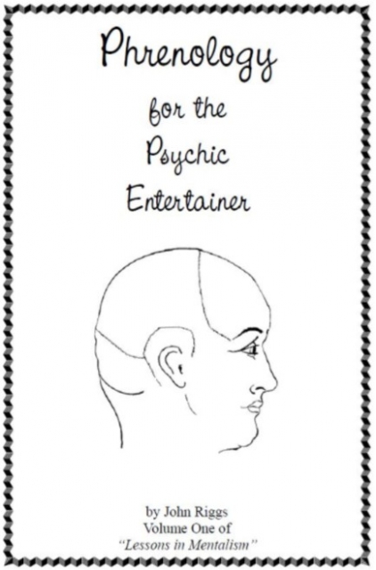 Phrenology For The Psychic Entertainer Vol 1 By John Riggs - Click Image to Close