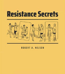 Resistance Secrets By Robert Nelson - Click Image to Close
