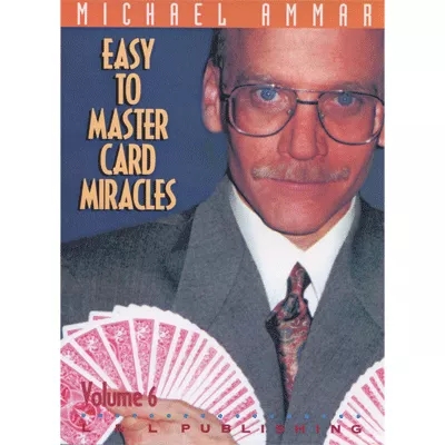 Easy to Master Card Miracles V6 by Michael Ammar video (Download