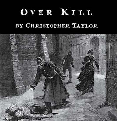 Overkill By Christopher Taylor - Click Image to Close