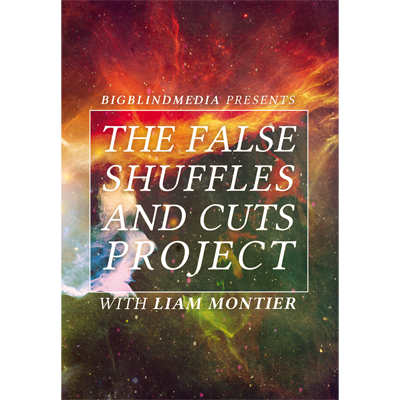 Liam Montier - The False Shuffles and Cuts Project - Click Image to Close