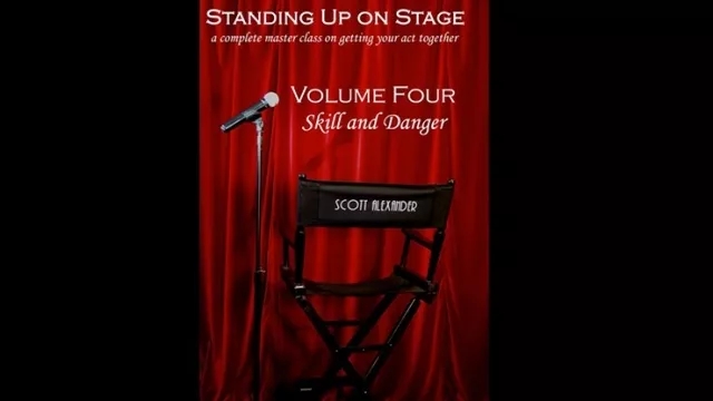Standing Up on Stage Volume 4 Feats of Skill and Danger by Scott - Click Image to Close