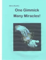 One Gimmick Many Miracles! by Steve Shrott - Click Image to Close