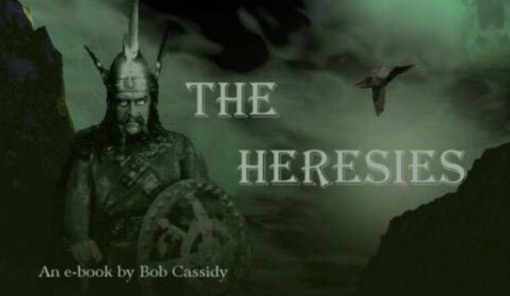 Bob Cassidy - The Heresies - Click Image to Close