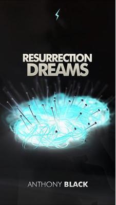 Anthony Black - Resurrection Dream - Click Image to Close