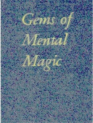 John Brown Cook & Arthur Buckley - Gems of Mental Magic - Click Image to Close