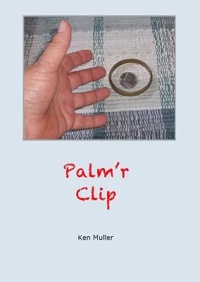 Palm'r Clip: Magic More Series by Ken Muller - Click Image to Close