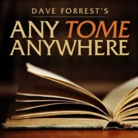 Any Tome, Anywhere by Dave Forrest - Click Image to Close