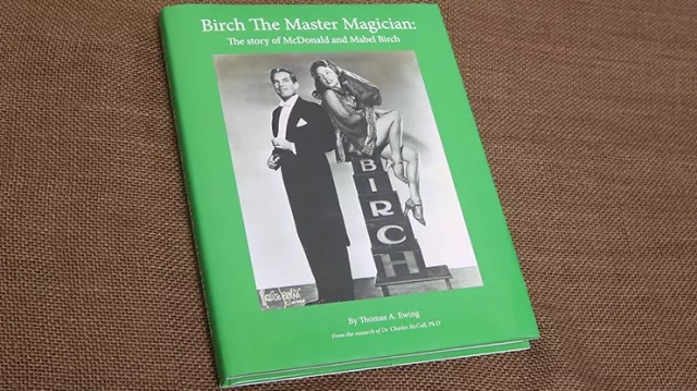 Birch The Master Magician: The story of McDonald and Mabel Birch - Click Image to Close