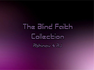 Abhinav & AJ - The Blind Faith Collection - Click Image to Close
