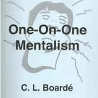 ONE ON ONE MENTALISM BY C.L.BOARDE - Click Image to Close