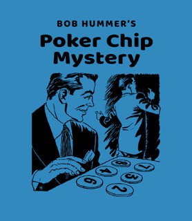 Poker Chip Mystery By Bob Hummer - Click Image to Close
