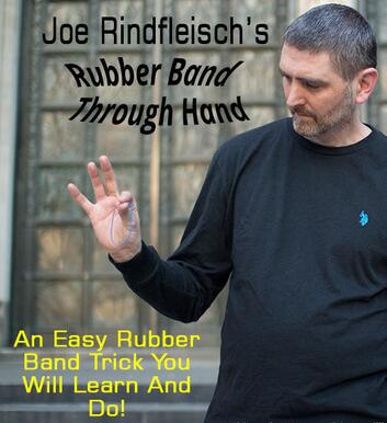 Joe Rindfleisch - Rubber Band Through Hand - Click Image to Close