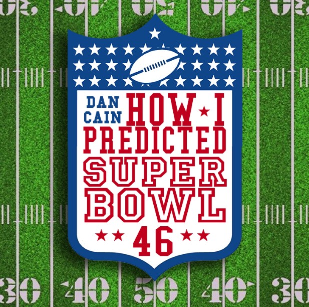 How I predicted Super Bowl 46 by Dan Cain (Instant Download) - Click Image to Close