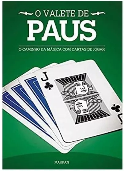 O Valete de Paus: O Caminho Da Mágica Com Cartas De Jogar (Os Va - Click Image to Close