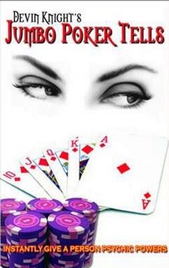 Devin Knight - Jumbo Poker Tells - Click Image to Close