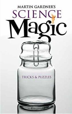 Martin Gardner - Science Magic - Click Image to Close