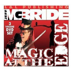 Jeff McBride - Magic at The Edge(1-3) - Click Image to Close